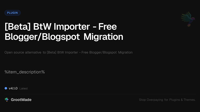[Beta] BtW Importer - Free Blogger/Blogspot Migration