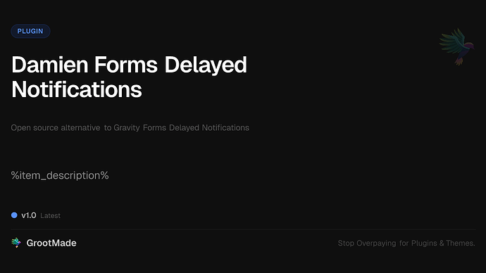 Damien Forms Delayed Notifications