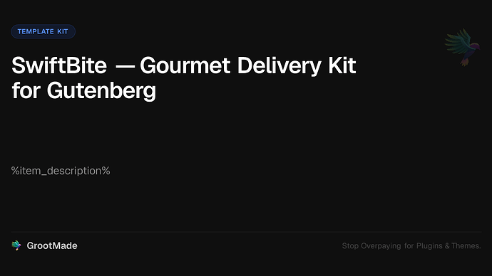 SwiftBite — Gourmet Delivery Kit for Gutenberg