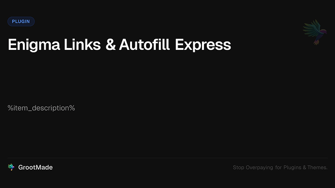 Enigma Links & Autofill Express